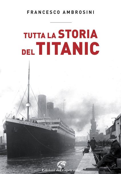 Tutta la storia del Titanic - Francesco Ambrosini - copertina