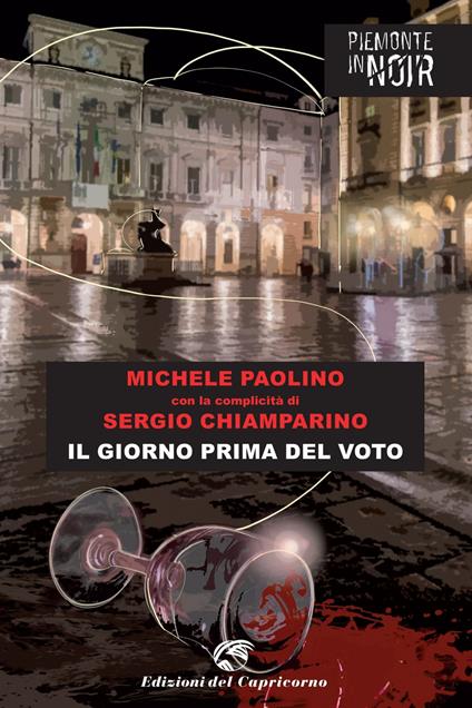 Il giorno prima del voto - Sergio Chiamparino,Michele Paolino - ebook