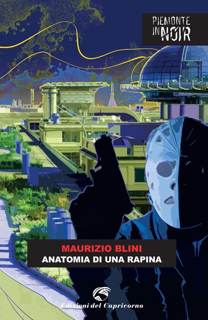 Anatomia di una rapina - Maurizio Blini - ebook