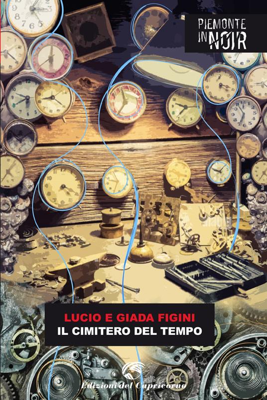 Il cimitero del tempo - Giada Figini,Lucio Figini - ebook