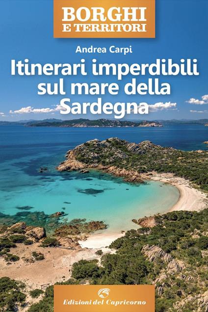 Itinerari imperdibili sul mare della Sardegna - Andrea Carpi - ebook