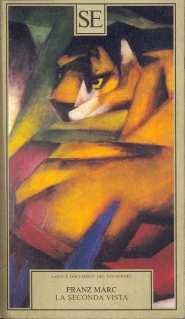 La seconda vista. Aforismi e altri scritti - Franz Marc - copertina