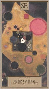 Lo spirituale nell'arte - Vasilij Kandinskij - 2
