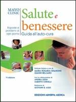 Mayoclinic. Salute e benessere. Guida all'auto cura