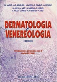 Dermatologia e venereologia - Pier L. Amerio,M. Grazia Bernengo - copertina