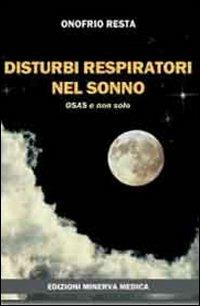 Disturbi respiratori nel sonno. OSAS e non solo - Onofrio Resta - copertina