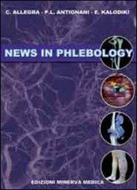 News in phlebology - Claudio Allegra,P. Luigi Antignani,Evi Kalodiki - copertina