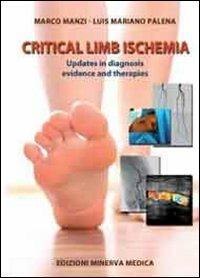 Critical limb ischemia. Updates in diagnosis evidence and therapies - Marco Manzi,Luis M. Palena - copertina