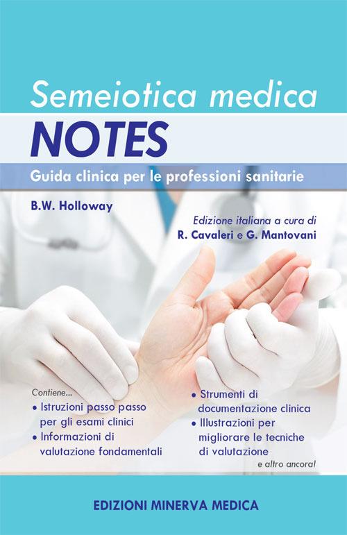 Semeiotica medica Notes. Guida clinica per le professioni sanitarie - Brenda W. Holloway - copertina