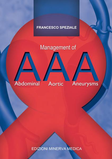 AAA. Management of abdominal aortic aneurysms - Francesco Speziale - copertina