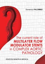 The current role of multilayer flow modulator stents in complex aortic pathology