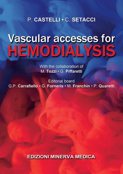 Vascular accesses for hemodialysis - Patrizio Castelli,Carlo Setacci,M. Tozzi - copertina