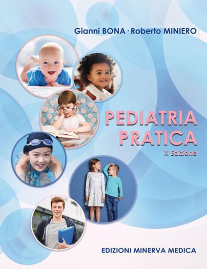 Pediatria pratica - Gianni Bona,Roberto Miniero - copertina