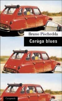 Carùga blues - Bruno Pischedda - copertina