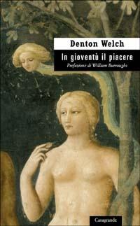 In gioventù il piacere - Denton Welch - copertina