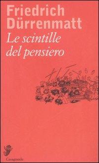 Le scintille del pensiero - Friedrich Dürrenmatt - copertina