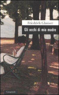 Gli occhi di mia madre - Friedrich Glauser - copertina