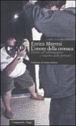 L' onore della cronaca. Diritto dell'informazione e rispetto delle persone