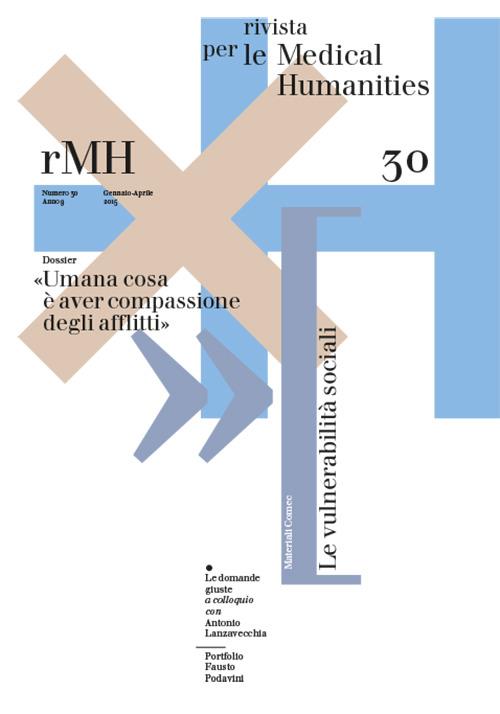 Rivista per le medical humanities (2015). Vol. 30: Umana cosa è aver compassione degli afflitti - copertina