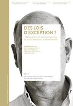 Des lois d'exception? Légitimation et délégitimation de l'internement administratif-Sondergesetze? Legitimierung und delegitimierung der administativen Versorgung. Ediz. multilingue