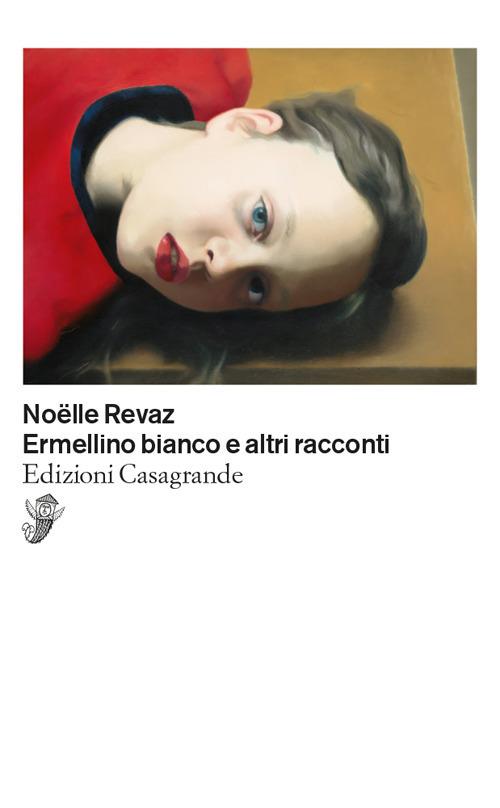 Ermellino bianco e altri racconti - Noëlle Revaz - copertina