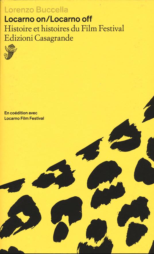Locarno on/Locarno Off. Histoire et histoires du Film Festival - Lorenzo Buccella - copertina