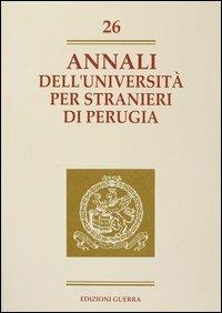 Annali dell'Università per stranieri di Perugia. Anno VII. Vol. 26 - copertina