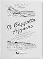 Il cappotto azzurro. Romanzo ambientato sulle colline di Perugia e i dintorni del lago Trasimeno