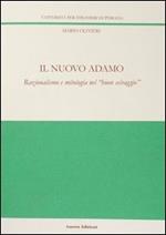 Il nuovo Adamo. Razionalismo e mitologia nel «buon selvaggio»