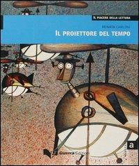 Il proiettore del tempo. Livello avanzato - Renata Carloni - copertina