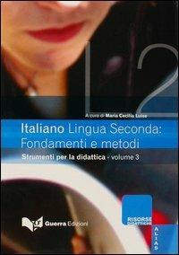 Italiano lingua seconda: fondamenti e metodi. Vol. 3: Strumenti per la didattica. - copertina