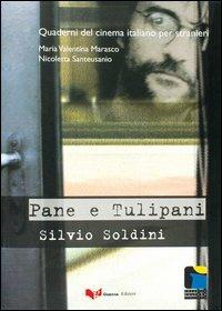 Pane e tulipani. Silvio Soldini - M. Valentina Marasco,Nicoletta Santeusanio - copertina