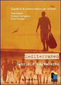 Mediterraneo. Gabriele Salvatores - Paola Begotti,Graziano Serragiotto,Paolo Torresan - copertina