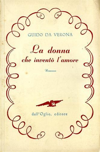 La donna che inventò l'amore - Guido Da Verona - copertina