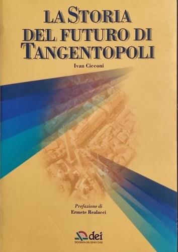 La storia del futuro di Tangentopoli - Ivan Cicconi - copertina