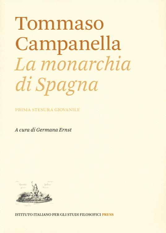 La monarchia di Spagna. Prima stesura giovanile - Tommaso Campanella - copertina