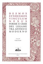 Desmos, syndesmos, vinculum, nexus. Forme e crisi del legame tra antico e moderno