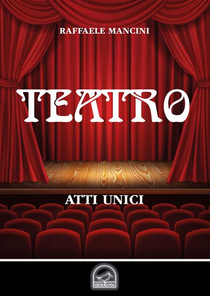 Teatro. Vol. 1: Atti unici. - Raffaele Mancini - copertina
