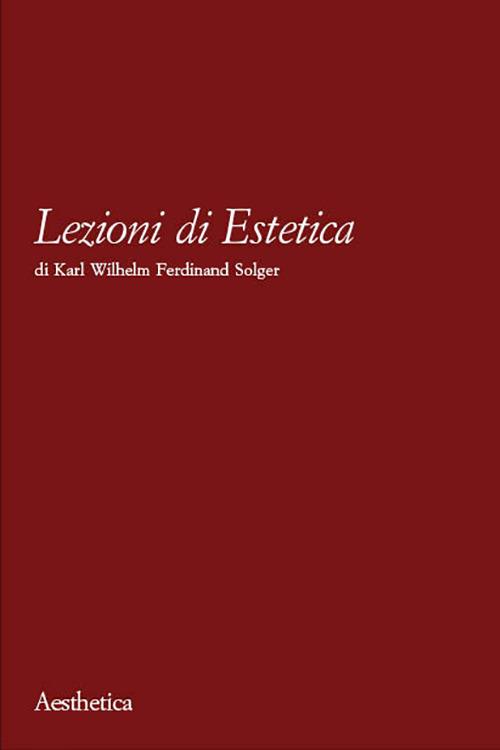 Lezioni di estetica - Karl Wilhelm Ferdinand Solger - copertina