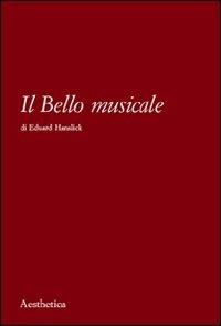 Il bello musicale - Eduard Hanslick - copertina