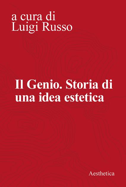 Il genio. Storia di una idea estetica - copertina