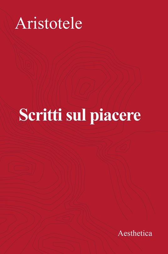 Scritti sul piacere - Aristotele - copertina