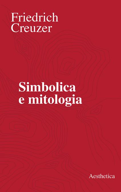 Simbolica e mitologia - Friedrich Creuzer - copertina