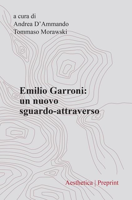 Emilio Garroni. Un nuovo sguardo-attraverso - copertina