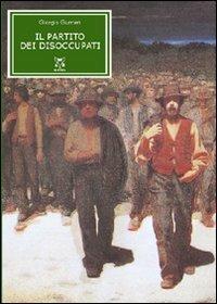 Il partito dei disoccupati - Giorgio Gurrieri - copertina