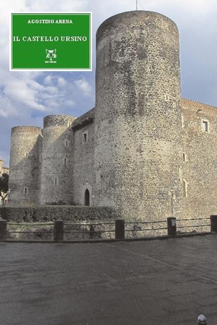 Il Castello di Ursino - Agostino Arena - copertina