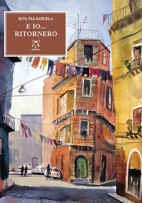 E io... ritornerò - Rita Falsaperla Fiorenza - copertina