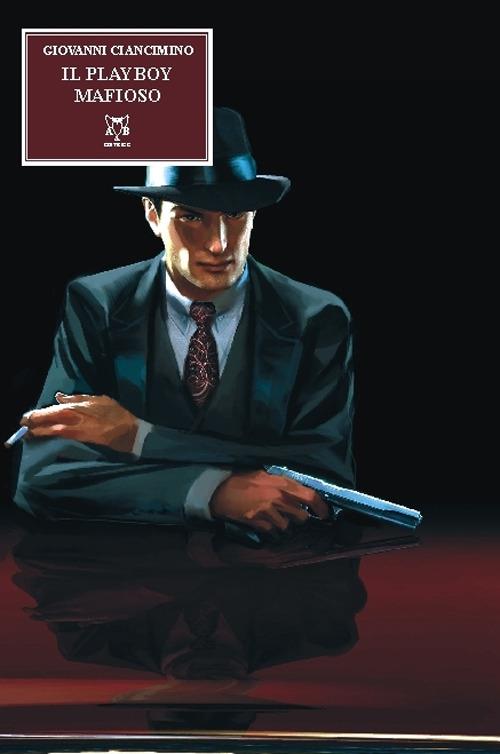 Il playboy mafioso - Giovanni Ciancimino - copertina