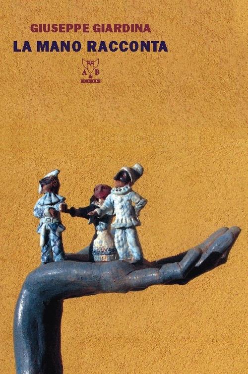 La mano racconta - Giuseppe Giardina - copertina
