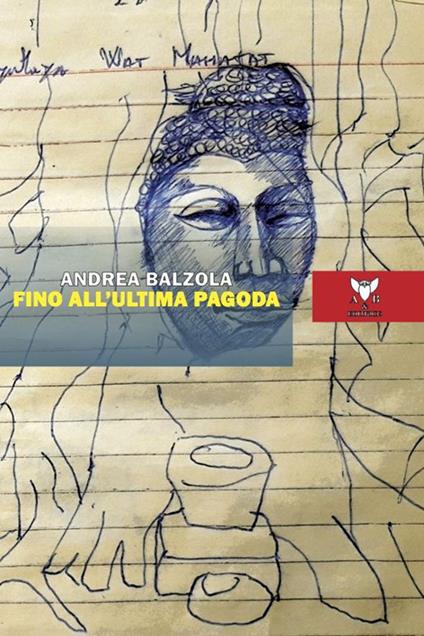 Fino all'ultima pagoda - Andrea Balzola - copertina